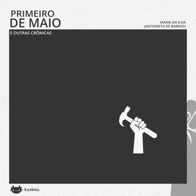 Primeiro de maio e outras crônicas - Antonieta de Barros