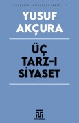 Cover-Bild zum Titel 'Üc Tarz - i Siyaset' von 'Yusuf Akcura'