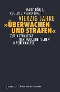 Cover-Bild zum Titel 'Vierzig Jahre »Überwachen und Strafen«' von ''