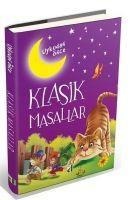 Uykudan Önce Klasik Masallar - Kolektif