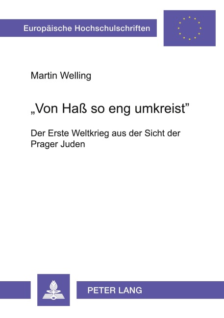 'Von Haß so eng umkreist' - Martin Welling