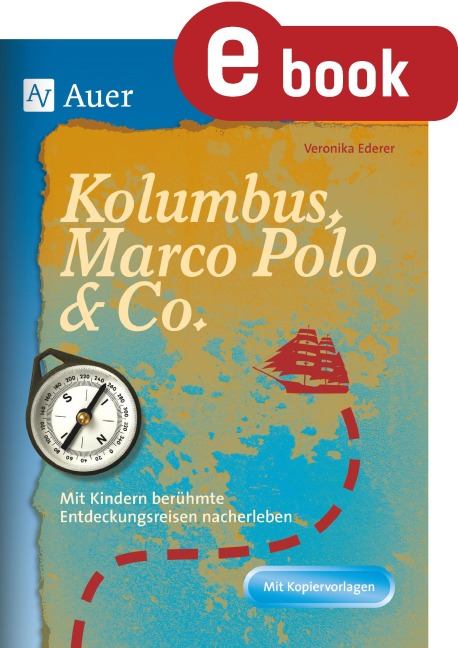 Kolumbus, Marco Polo & Co. - Veronika Ederer