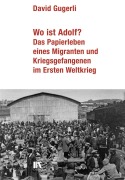 Cover-Bild zum Titel 'Wo ist Adolf?' von 'David Gugerli'