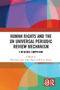 Human Rights and the UN Universal Periodic Review Mechanism - 