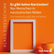 Cover-Bild zum Titel 'Es gibt keine Narzissten! Nur Menschen in narzisstischen Nöten' von 'Klaus Eidenschink'