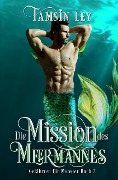 Die Mission des Meermannes (Gefährten Für Monster, #2) - Tamsin Ley