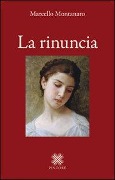 Cover-Bild zum Titel 'La rinuncia' von 'Marcello Montanaro'