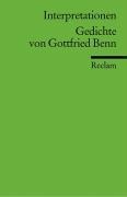 Cover-Bild zum Titel 'Gedichte von Gottfried Benn. Interpretationen' von 'Gottfried Benn'