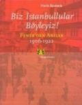 Biz Istanbullular Böyleyiz - Haris Spataris