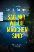 Cover-Bild zum Titel 'Sag mir, wo die Mädchen sind' von 'Leena Lehtolainen'