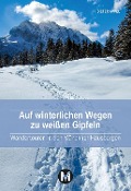 Cover-Bild zum Titel 'Auf winterlichen Wegen zu weißen Gipfeln' von 'Dieter Appel'