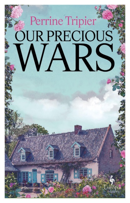 Our Precious Wars - Perrine Tripier