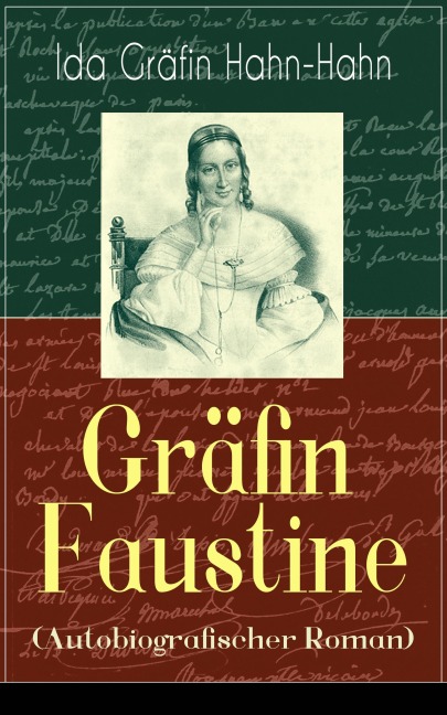 Gräfin Faustine (Autobiografischer Roman) - Ida Gräfin Hahn-Hahn
