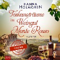 Cover-Bild zum Titel 'Toskanaträume im Weingut Monte Rosso' von 'Hanna Holmgren'