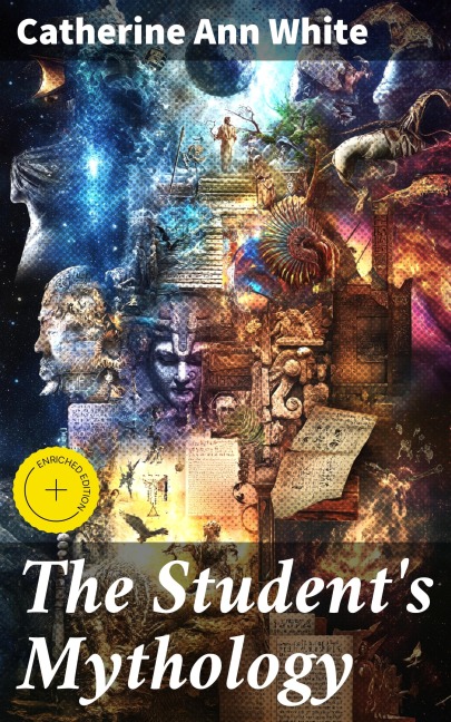 The Student's Mythology - Catherine Ann White