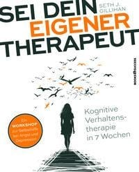 Sei dein eigener Therapeut - Seth J. Gillihan