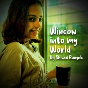 Cover-Bild zum Titel 'Window into My World' von 'Shivani Rangole'