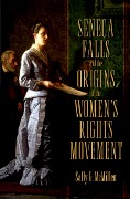 Cover-Bild zum Titel 'Seneca Falls and the Origins of the Women's Rights Movement' von 'Sally McMillen'
