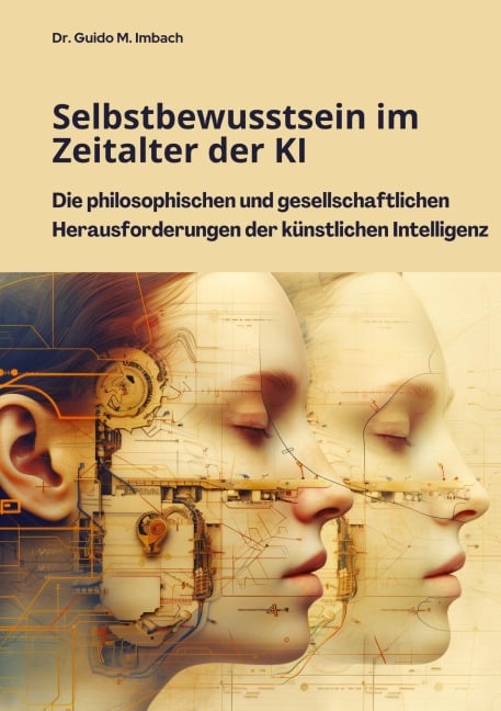Selbstbewusstsein im Zeitalter der KI - Guido M. Imbach