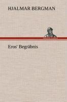 Eros' Begräbnis - Hjalmar Bergman