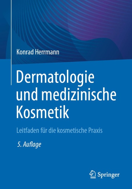 Dermatologie und medizinische Kosmetik - Konrad Herrmann