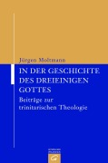 Cover-Bild zum Titel 'In der Geschichte des dreieinigen Gottes' von 'Jürgen Moltmann'