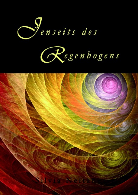 Jenseits des Regenbogens - Silvia Neitzner