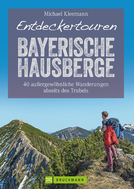 Entdeckertouren Bayerische Hausberge - Michael Kleemann