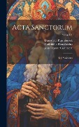 Cover-Bild zum Titel 'Acta Sanctorum: Ed. Novissima; Volume 1' von 'Joannes Bollandus, Godefridus Hanschenius'