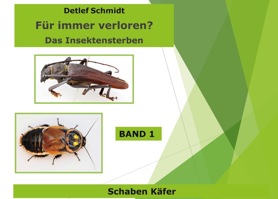 Für immer verloren? Band 1 Käfer und Schaben - Detlef Schmidt