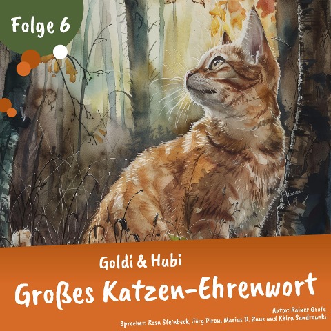 Goldi & Hubi ¿ Großes Katzen-Ehrenwort! (Staffel 2, Folge 6) - Rainer Grote