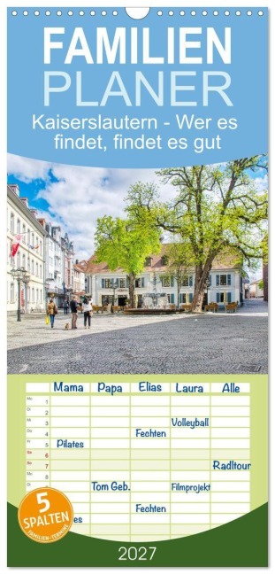 Familienplaner 2027 - Kaiserslautern - Wer es findet, findet es gut mit 5 Spalten (Wandkalender, 21 x 45 cm) CALVENDO - Thomas Bartruff