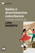 Cover-Bild zum Titel 'Bailes e divertimentos suburbanos e outras crônicas de Lima Barreto' von 'Lima Barreto'