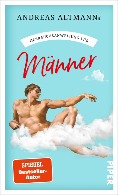 Gebrauchsanweisung für Männer - Andreas Altmann