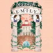 Cover-Bild zum Titel 'Goodbye, Mount Emily' von 'Low Ying Ping'