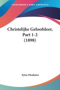 Cover-Bild zum Titel 'Christelijke Geloofsleer, Part 1-2 (1898)' von 'Sytze Hoekstra'