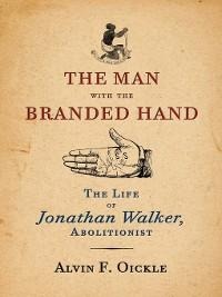 Man with the Branded Hand - Oickle Alvin F. Oickle