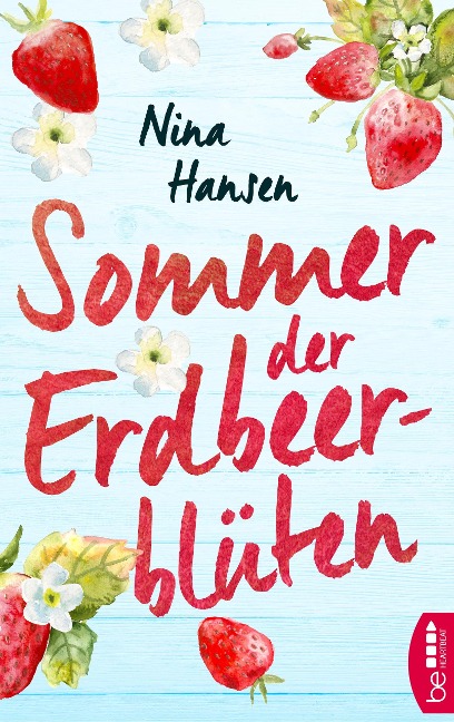 Sommer der Erdbeerblüten - Nina Hansen