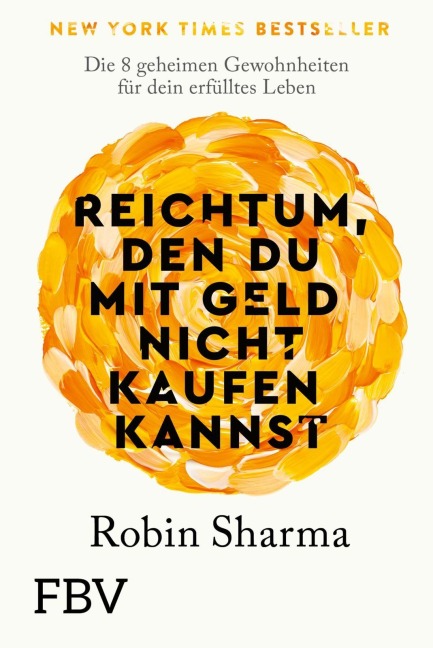 Reichtum, den du mit Geld nicht kaufen kannst - Robin Sharma