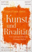 Cover-Bild zum Titel 'Kunst und Rivalität' von 'Sebastian Smee'