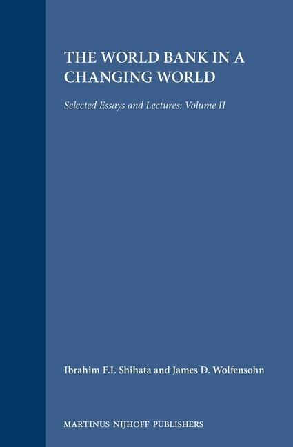 The World Bank in a Changing World - Ibrahim F I Shihata, James D Wolfensohn