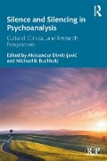 Cover-Bild zum Titel 'Silence and Silencing in Psychoanalysis' von ''