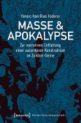 Masse & Apokalypse - Yannic Han Biao Federer