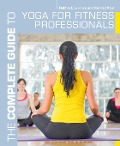 Cover-Bild zum Titel 'The Complete Guide to Yoga for Fitness Professionals' von 'Debbie Lawrence, Conrad Paul'
