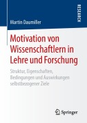 Cover-Bild zum Titel 'Motivation von Wissenschaftlern in Lehre und Forschung' von 'Martin Daumiller'