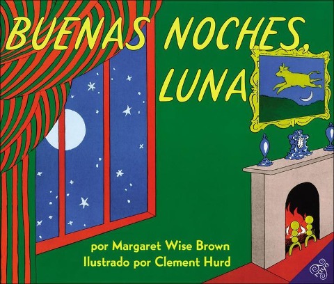 Goodnight Moon /Buenas Noches, Luna - Margaret Wise Brown, Clement Hurd