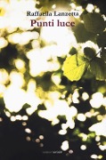 Cover-Bild zum Titel 'Punti luce' von 'Raffaella Lanzetta'