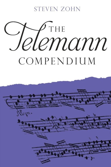 The Telemann Compendium - Steven Zohn
