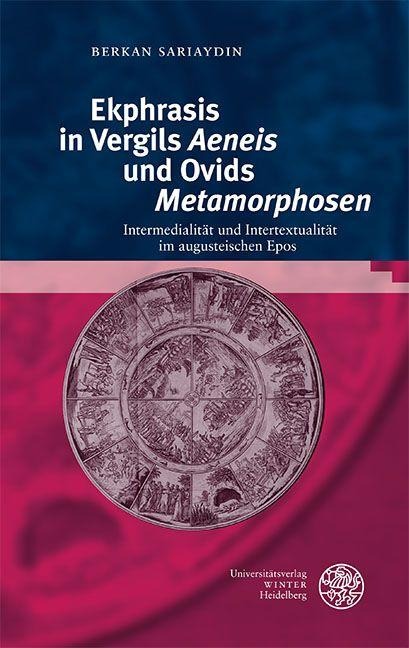 Ekphrasis in Vergils 'Aeneis' und Ovids 'Metamorphosen' - Berkan Sariaydin