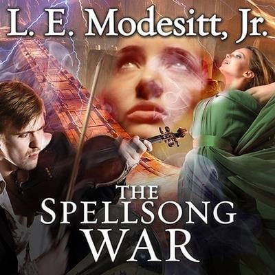 The Spellsong War Lib/E: The Second Book of the Spellsong Cycle - L. E. Modesitt